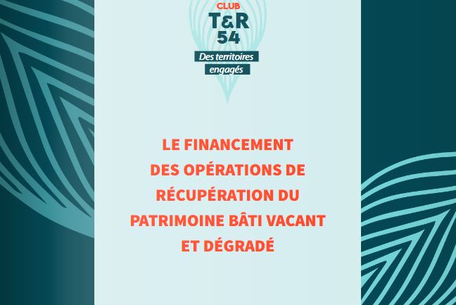 Le financement des opérations de récupération du patrimoine bâti vacant et dégradé